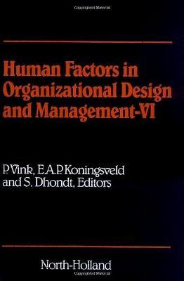 Human Factors in Organizational Design and Management - VI