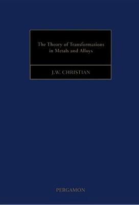 The Theory of Transformations in Metals and Alloys