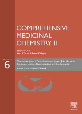 Comprehensive Medicinal Chemistry II, Volume 6: THERAPEUTIC AREAS I: Central Nervous System, Pain, Metabolic Syndrome, Urology, Gastrointestinal and Cardiovascular