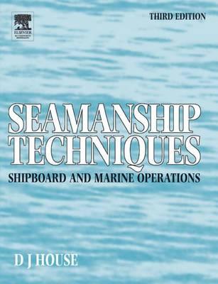 Seamanship Techniques: Shipboard and Marine Operations