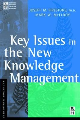 Key Issues in the New Knowledge Management