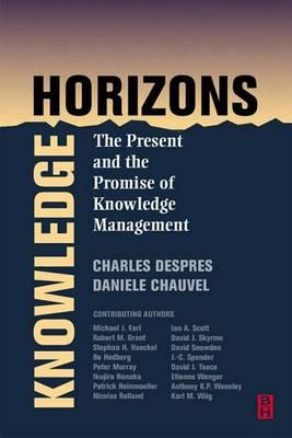 Knowledge Horizons: The Present and the Promise of Knowledge Management