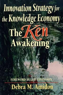 Innovation Strategy for the Knowledge Economy: The Ken Awakening