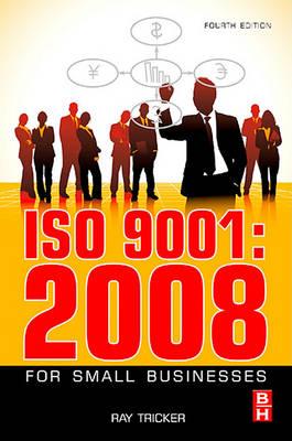 ISO 9001: 2000 for Small Businesses: With Free Customisable Quality Management System Files!