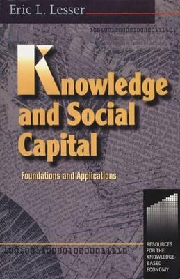 Knowledge and Social Capital: Foundations and Applications