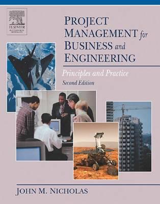 Project Management for Business and Engineering: Principles and Practice