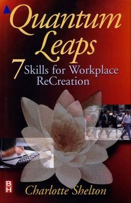 Quantum Leaps: Seven Skills for Workplace Recreation
