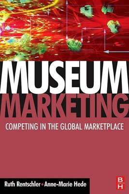 Museum Marketing: Competing in the Global Marketplace