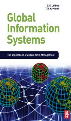 Global Information Systems: The Implications of Culture for Is Managment: The Implications of Culture for Is Managment