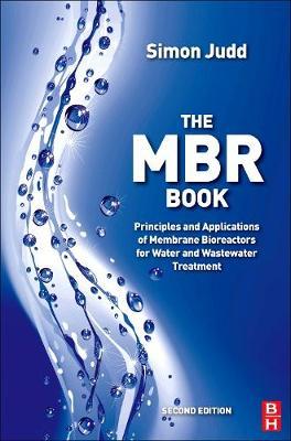 The MBR Book: Principles and Applications of Membrane Bioreactors for Water and Wastewater Treatment