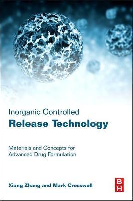 Inorganic Controlled Release Technology: Materials and Concepts for Advanced Drug Formulation
