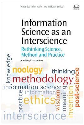 Information Science as an Interscience: Rethinking Science, Method and Practice