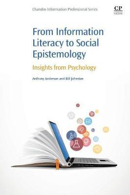 From Information Literacy to Social Epistemology: Insights from Psychology