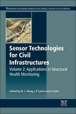 Sensor Technologies for Civil Infrastructures, Volume 2: Applications in Structural Health Monitoring