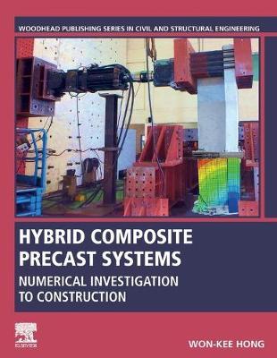 Hybrid Composite Precast Systems: Numerical Investigation to Construction