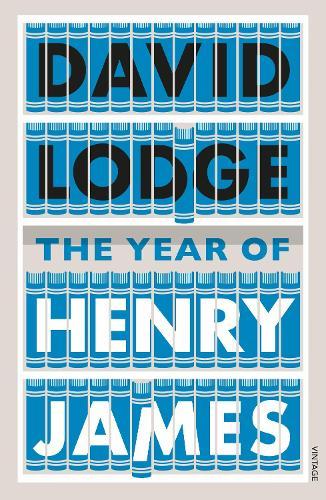 The Year of Henry James: The story of a novel: With other essays on the genesis, composition and reception of literary fiction
