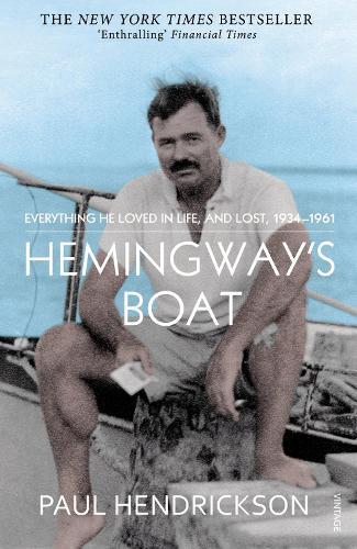 Hemingway's Boat: Everything He Loved in Life, and Lost, 1934-1961