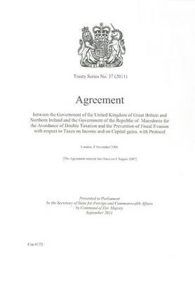 Treaty Series (Great Britain): #37(2011) Agreement Between the Government of the United Kingdom of Great Britain and Northern Ireland and the Government of the Republic of Macedonia for the Avoidance