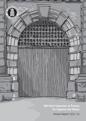 HM Chief Inspector of Prisons for England and Wales annual report 2011-12