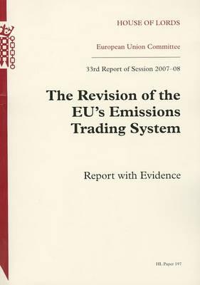 The Revision of the EU's Emission Trading System: 33rd Report  with Evidence