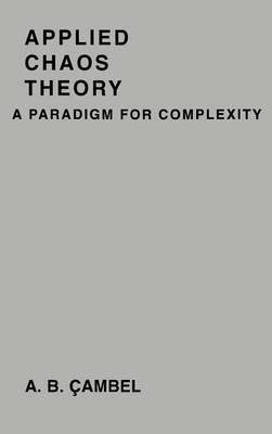 Applied Chaos Theory: A Paradigm for Complexity
