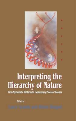 Interpreting the Hierarchy of Nature: From Systematic Patterns to Evolutionary Process Theories