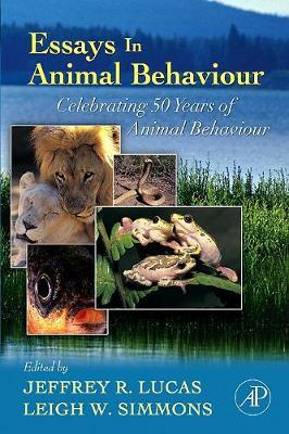Essays in Animal Behaviour: Celebrating 50 Years of Animal Behaviour