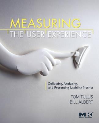 Measuring the User Experience: Collecting, Analyzing, and Presenting Usability Metrics