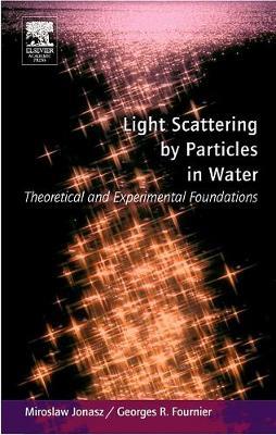 Light Scattering by Particles in Water: Theoretical and Experimental Foundations
