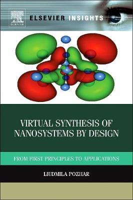 Virtual Synthesis of Nanosystems by Design: From First Principles to Applications