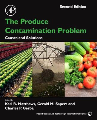The Produce Contamination Problem: Causes and Solutions