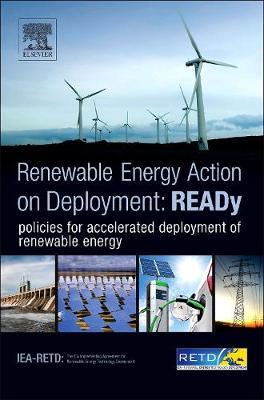 READy: Renewable Energy Action on Deployment: policies for accelerated deployment of renewable energy