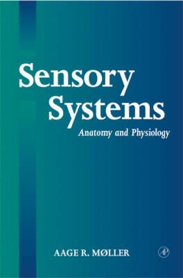 Sensory Systems: Anatomy, Physiology and Pathophysiology