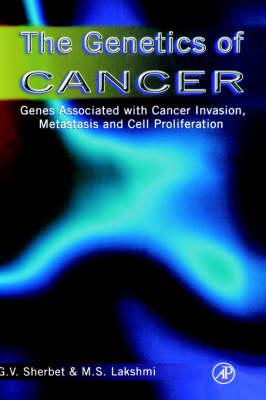 The Genetics of Cancer: Genes Associated with Cancer Invasion, Metastasis and Cell Proliferation