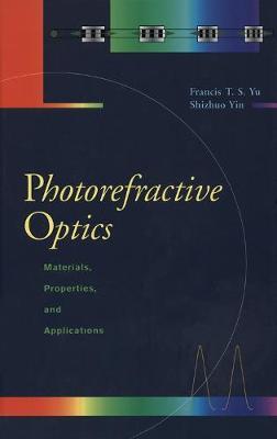 Photorefractive Optics: Materials, Properties, and Applications
