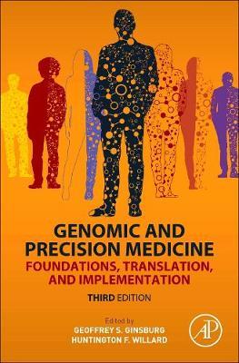 Genomic and Precision Medicine: Foundations, Translation, and Implementation
