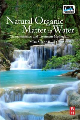 Natural Organic Matter in Water: Characterization and Treatment Methods