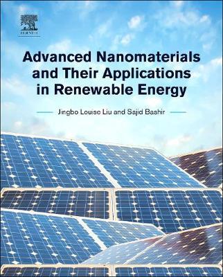 Advanced Nanomaterials and Their Applications in Renewable Energy