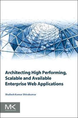 Architecting High Performing, Scalable and Available Enterprise Web Applications