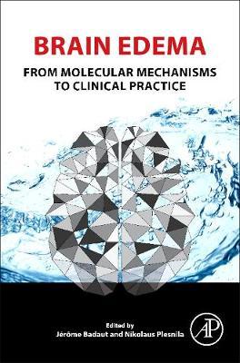 Brain Edema: From Molecular Mechanisms to Clinical Practice