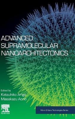 Advanced Supramolecular Nanoarchitectonics