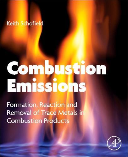Combustion Emissions: Formation, Reaction, and Removal of Trace Metals in Combustion Products