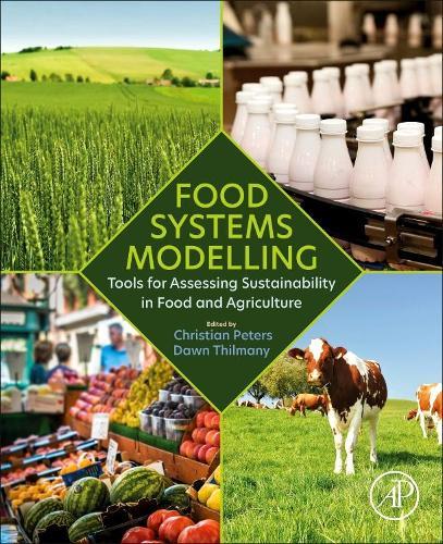 Food Systems Modelling: Tools for Assessing Sustainability in Food and Agriculture