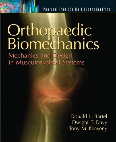 Orthopaedic Biomechanics: Mechanics and Design in Musculoskeletal Systems