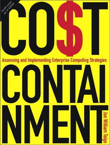 Cost Containment: Assessing and Implementing Enterprise Computing Strategies