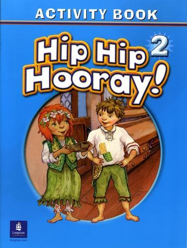 Hip Hip Hooray Student Book (with practice pages), Level 2 Activity Book (without Audio CD)