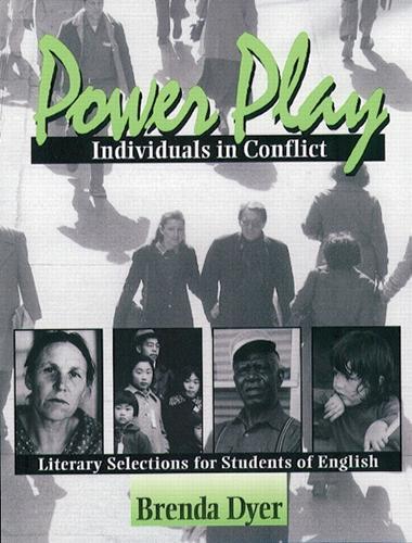 Power Play - Individuals in Conflict: Literary Selections for Students of English