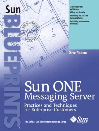 Sun ONE Messaging Server: Practices and Techniques for Enterprise Customers
