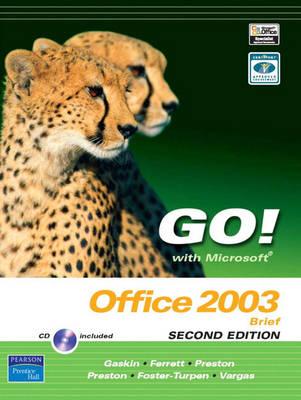 Go! with Microsoft Office 2003 Brief 2e and Student CD