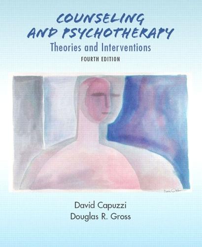 Counseling and Psychotherapy: Theories and Interventions